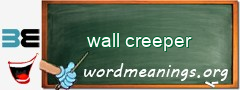 WordMeaning blackboard for wall creeper